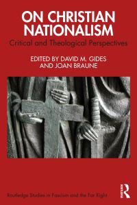 Book Cover for On Christian Nationalism by David M Gides, Joan Braune