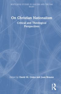 Book Cover for On Christian Nationalism by David M Gides, Joan Braune