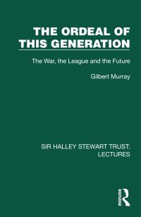 Book Cover for The Ordeal of This Generation by Gilbert Murray