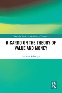 Book Cover for Ricardo on the Theory of Value and Money by Susumu Takenaga