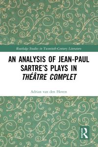 Book Cover for An Analysis of Jean-Paul Sartre's Plays in Théâtre Complet by Adrian Van den Hoven