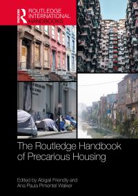 Book Cover for The Routledge Handbook of Precarious Housing by Abigail Friendly, Ana Paula Pimentel Walker