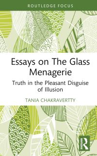 Book Cover for Essays on the Glass Menagerie by Tania Chakravertty