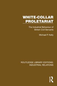 Book Cover for White-Collar Proletariat by Michael P Kelly