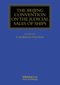 Book Cover for The Beijing Convention on the Judicial Sales of Ships by D R Thomas