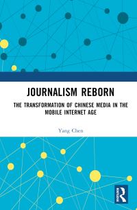 Book Cover for Journalism Reborn by Chen Yang