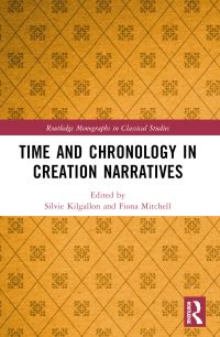 Book Cover for Time and Chronology in Creation Narratives by Silvie Kilgallon, Fiona Mitchell