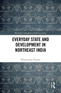 Book Cover for Everyday State and Development in Northeast India by Biswaranjan Tripura
