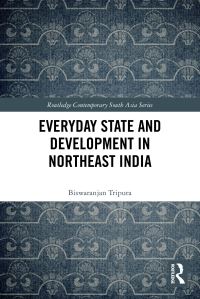 Book Cover for Everyday State and Development in Northeast India by Biswaranjan Tripura