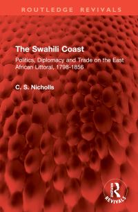 Book Cover for The Swahili Coast by C S Nicholls
