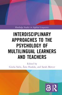 Book Cover for Interdisciplinary Approaches to the Psychology of Multilingual Learners and Teachers by Giulia Sulis, Âsta Haukås, Sarah Mercer