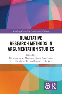 Book Cover for Qualitative Research Methods in Argumentation Studies by Corina Andone, Marianne Doury, Sara Greco, Kati HannkenIlljes, Menno H Reijven
