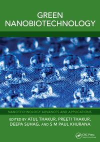Book Cover for Green Nanobiotechnology by Atul Thakur, Preeti Thakur, Deepa Suhag, S M Paul Khurana