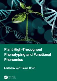 Book Cover for Plant High-Throughput Phenotyping and Functional Phenomics by JenTsung Chen