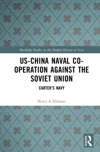 Book Cover for US-China Naval Co-Operation Against the Soviet Union by Bruce A Elleman