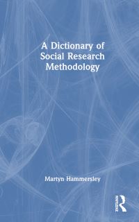 Book Cover for A Dictionary of Social Research Methodology by Martyn Hammersley