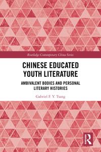 Book Cover for Chinese Educated Youth Literature by Gabriel F Y Tsang