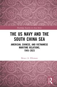 Book Cover for The US Navy and the South China Sea by Bruce A Elleman