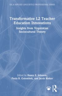 Book Cover for Transformative L2 Teacher Education Innovations by Karen E Johnson, Paula R Golombek, Jacob Rieker