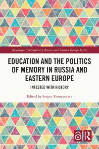 Book Cover for Education and the Politics of Memory in Russia and Eastern Europe by Sergey Rumyantsev