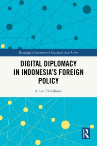 Book Cover for Digital Diplomacy in Indonesia's Foreign Policy by Albert Triwibowo
