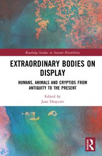 Book Cover for Extraordinary Bodies on Display by Jane Draycott