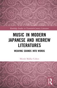 Book Cover for Music in Modern Japanese and Hebrew Literatures by Shirah Malka Cohen