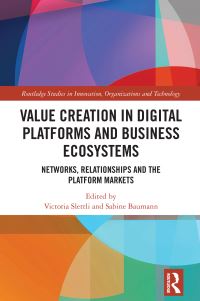 Book Cover for Value Creation in Digital Platforms and Business Ecosystems by Victoria Slettli, Sabine Baumann