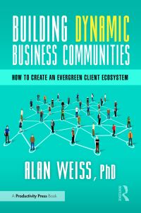 Book Cover for Building Dynamic Business Communities by Alan Weiss