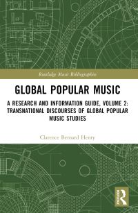 Book Cover for Global Popular Music Volume 2 Transnational Discourses of Global Popular Music Studies by Clarence Bernard Henry