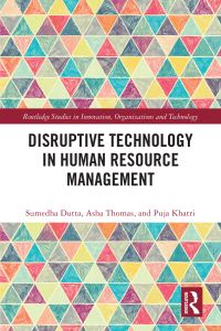 Book Cover for Disruptive Technology in Human Resource Management by Sumedha Dutta, Asha Thomas, Puja Khatri
