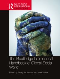 Book Cover for The Routledge International Handbook of Glocal Social Work by Panagiotis Pentaris, Janet Walker