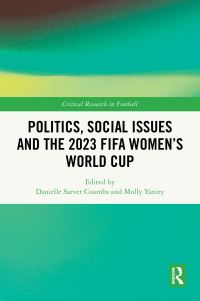 Book Cover for Politics, Social Issues and the 2023 FIFA Women's World Cup by Danielle Sarver Coombs, Molly Yanity