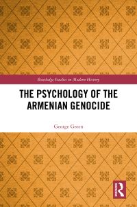 Book Cover for The Psychology of the Armenian Genocide by George Green
