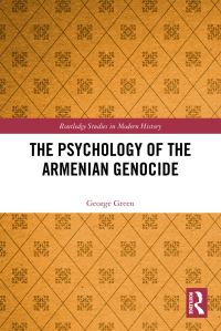 Book Cover for The Psychology of the Armenian Genocide by George Green