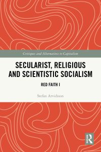 Book Cover for Secularist, Religious and Scientistic Socialism by Stefan Arvidsson
