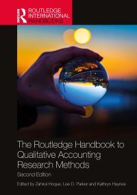Book Cover for The Routledge Handbook to Qualitative Accounting Research Methods by Zahirul Hoque, Lee D Parker, Kathryn Haynes