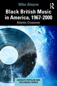 Book Cover for Black British Music in America, 1967-2000 by Mike Alleyne