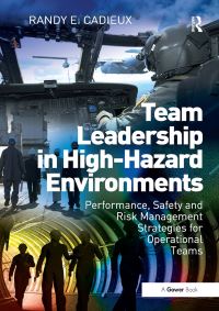Book Cover for Team Leadership in High-Hazard Environments by Randy E Cadieux