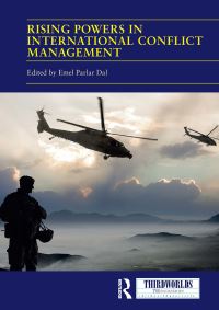 Book Cover for Rising Powers in International Conflict Management by Emel Parlar Dal