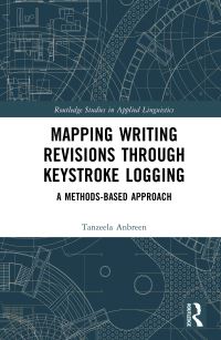 Book Cover for Mapping Writing Revisions Through Keystroke Logging by Tanzeela Anbreen