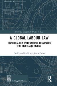 Book Cover for A Global Labour Law by Adalberto Perulli, Vania Brino