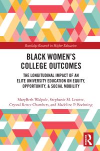Book Cover for Black Women's College Outcomes by MaryBeth Walpole, Stephanie M Lezotte, Crystal Renée Chambers, Madeline P Boehning