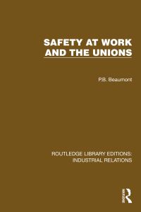 Book Cover for Safety at Work and the Unions by P B Beaumont