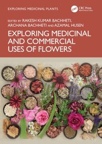 Book Cover for Exploring Medicinal and Commercial Uses of Flowers by Rakesh Kumar Bachheti, Archana Bachheti, Azamal Husen