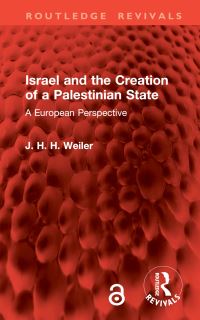 Book Cover for Israel and the Creation of a Palestinian State by Joseph Weiler