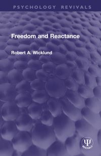 Book Cover for Freedom and Reactance by Robert A Wicklund