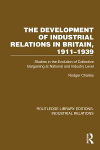 Book Cover for The Development of Industrial Relations in Britain, 1911-1939 by Rodger Charles