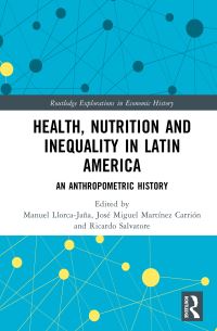 Book Cover for Health, Nutrition and Inequality in Latin America by Manuel LlorcaJaña, JoséMiguel Martínez Carrión, Ricardo Donato Salvatore