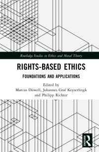 Book Cover for Rights-Based Ethics by Marcus Düwell, Johannes Graf Keyserlingk, Philipp Richter
